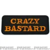 Crazy Bastard - kangasmerkki