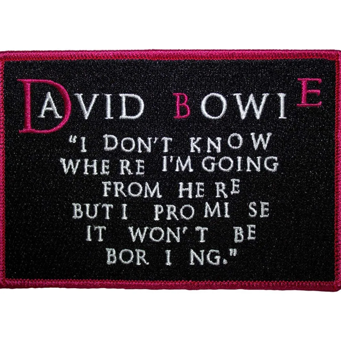 David Bowie: I Dont Know Where I'm Going -Kangasmerkki