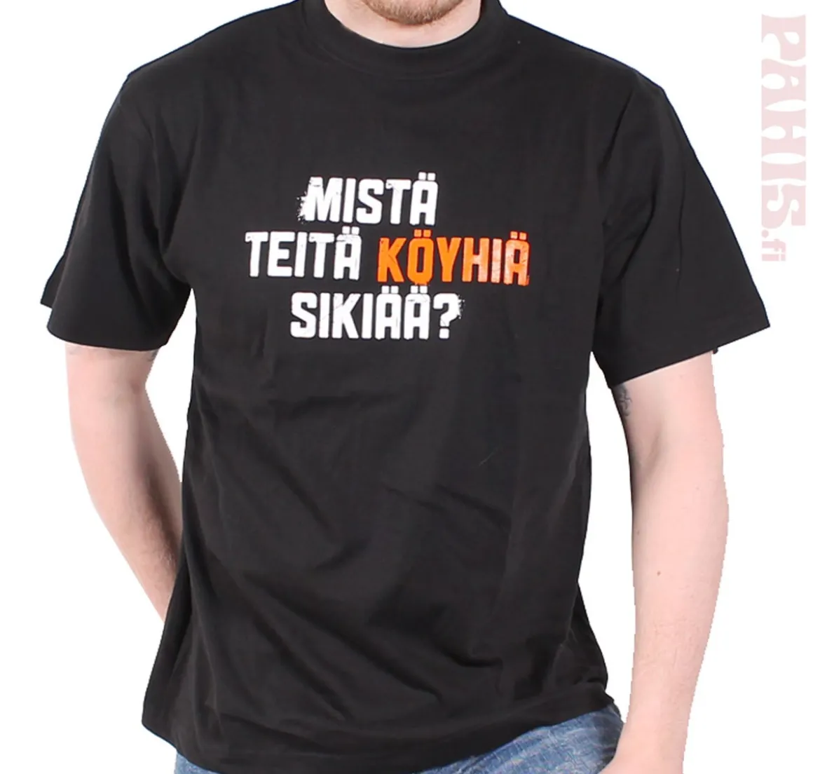 Mistä teitä köyhiä sikiää? T-paita