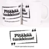 Pitäkää tunkkinne!- Muki