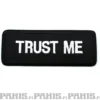 Trust me - kangasmerkki